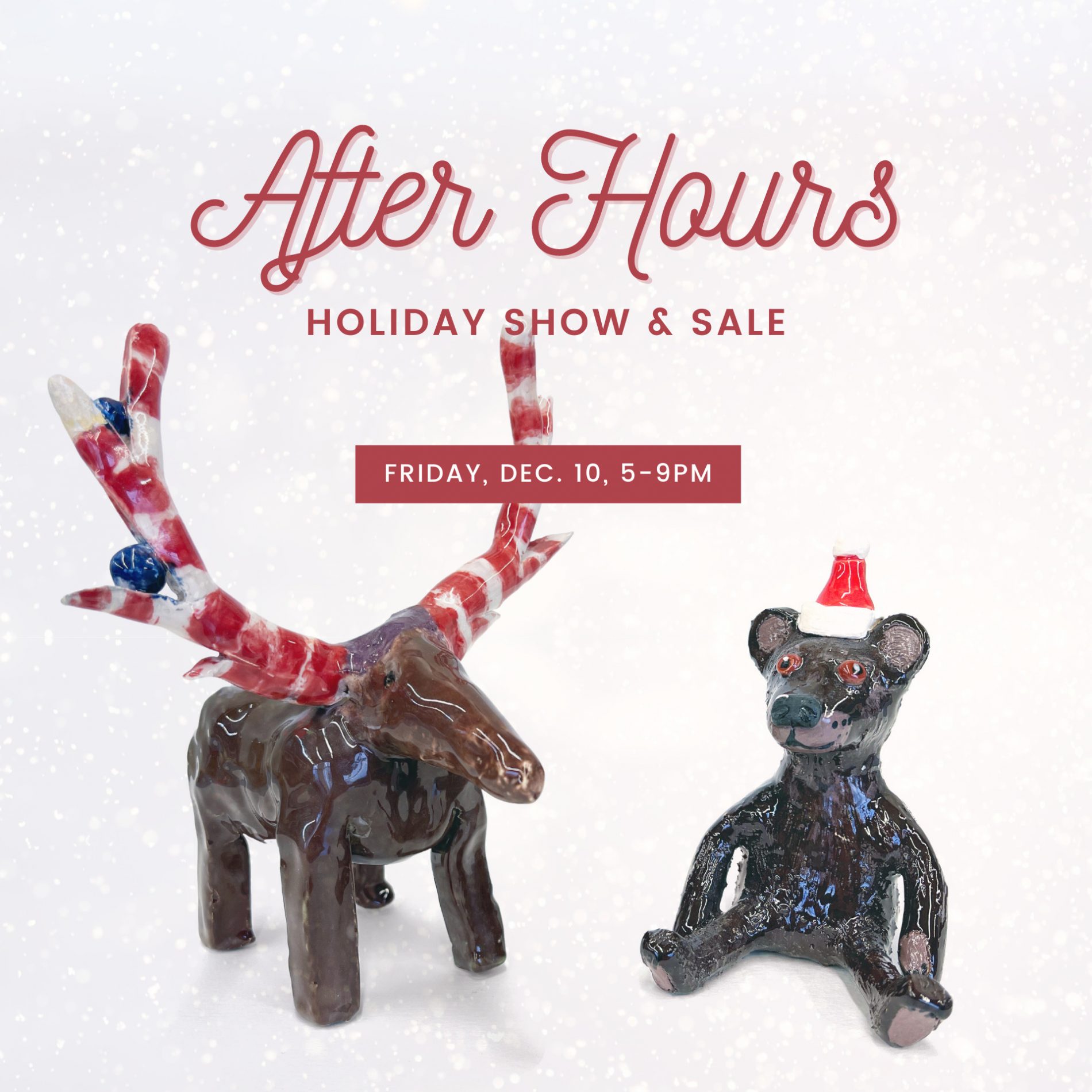 The Nina After Hours 2021 "After Hours Holiday Show & Sale Dec. 10, 5-9PM" image of a reindeer sculpture and teddy bear wearing a santa hat sculpture