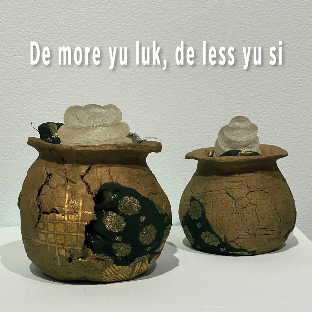 Photo of two brown ceramic pots with text that says "De more yu luk, de less yu si"